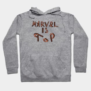 MARVEL IS TOP Hoodie